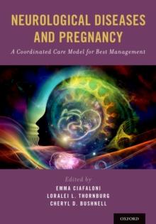 Neurological Diseases and Pregnancy : A Coordinated Care Model for Best Management