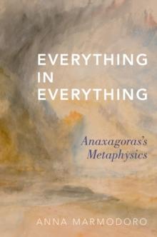 Everything in Everything : Anaxagoras's Metaphysics