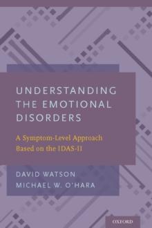 Understanding the Emotional Disorders : A Symptom-Level Approach Based on the IDAS-II