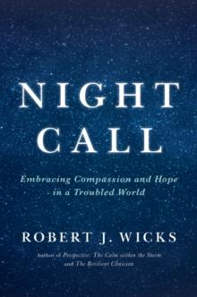 Night Call : Embracing Compassion and Hope in a Troubled World