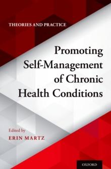 Promoting Self-Management of Chronic Health Conditions : Theories and Practice