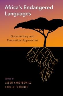 Africa's Endangered Languages : Documentary and Theoretical Approaches