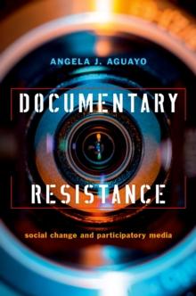 Documentary Resistance : Social Change and Participatory Media