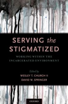 Serving the Stigmatized : Working within the Incarcerated Environment