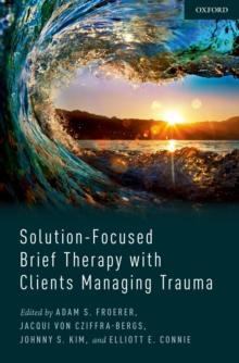 Solution-Focused Brief Therapy with Clients Managing Trauma