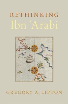 Rethinking Ibn 'Arabi