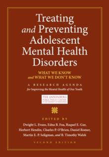 Treating and Preventing Adolescent Mental Health Disorders : What We Know and What We Don't Know