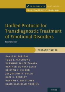 Unified Protocol for Transdiagnostic Treatment of Emotional Disorders : Therapist Guide