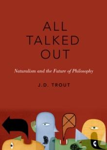 All Talked Out : Naturalism and the Future of Philosophy