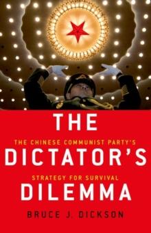 The Dictator's Dilemma : The Chinese Communist Party's Strategy for Survival