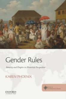 Gender Rules : Identity and Empire in Historical Perspective