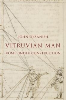 Vitruvian Man : Rome under Construction