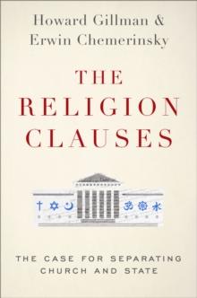 The Religion Clauses : The Case for Separating Church and State