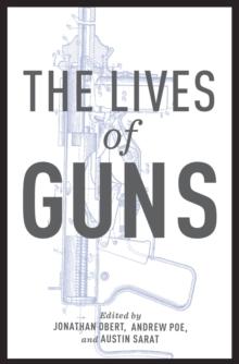 The Lives of Guns