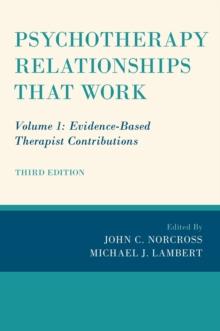 Psychotherapy Relationships that Work : Volume 1: Evidence-Based Therapist Contributions