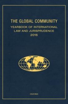 The Global Community Yearbook Of International Law and Jurisprudence 2016