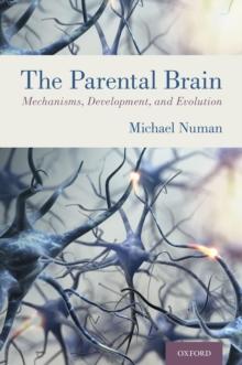 The Parental Brain : Mechanisms, Development, and Evolution