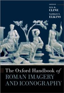 The Oxford Handbook of Roman Imagery and Iconography