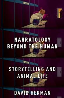 Narratology beyond the Human : Storytelling and Animal Life