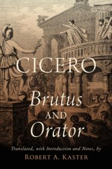 Cicero: Brutus and Orator