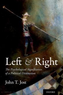 Left and Right : The Psychological Significance of a Political Distinction