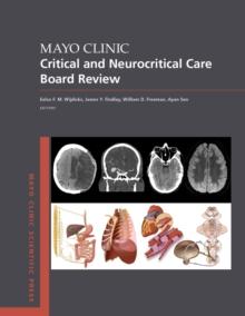 Mayo Clinic Critical and Neurocritical Care Board Review