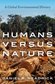 Humans versus Nature : A Global Environmental History