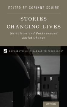 Stories Changing Lives : Narratives and Paths toward Social Change