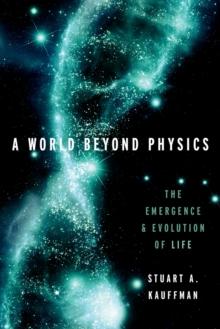 A World Beyond Physics : The Emergence and Evolution of Life