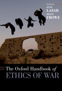 The Oxford Handbook of Ethics of War