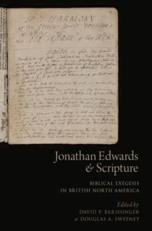 Jonathan Edwards and Scripture : Biblical Exegesis in British North America