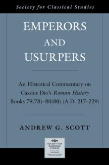 Emperors and Usurpers : An Historical Commentary on Cassius Dio's Roman History