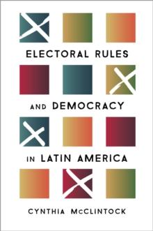 Electoral Rules and Democracy in Latin America