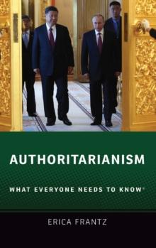 Authoritarianism : What Everyone Needs to Know