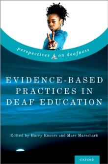 Evidence-Based Practices in Deaf Education