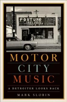 Motor City Music : A Detroiter Looks Back