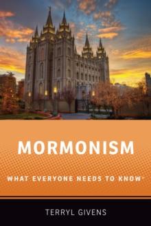 Mormonism : What Everyone Needs to Know(R)