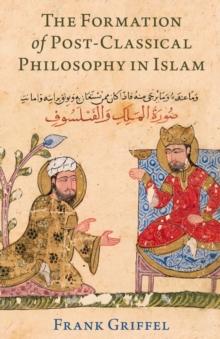 The Formation of Post-Classical Philosophy in Islam