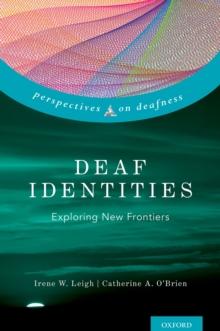 Deaf Identities : Exploring New Frontiers