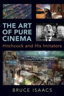 The Art of Pure Cinema : Hitchcock and His Imitators