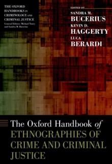 The Oxford Handbook of Ethnographies of Crime and Criminal Justice