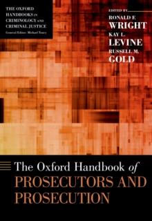 The Oxford Handbook of Prosecutors and Prosecution