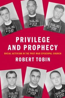 Privilege and Prophecy : Social Activism in the Post-War Episcopal Church