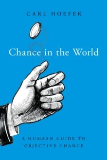 Chance in the World : A Humean Guide to Objective Chance