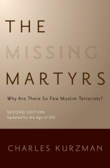 The Missing Martyrs : Why Are There So Few Muslim Terrorists?