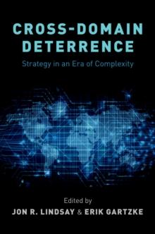 Cross-Domain Deterrence : Strategy in an Era of Complexity