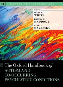 The Oxford Handbook of Autism and Co-Occurring Psychiatric Conditions