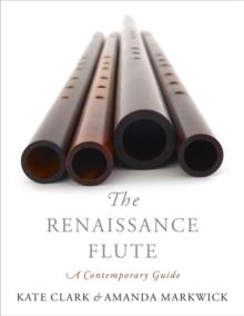 The Renaissance Flute : A Contemporary Guide