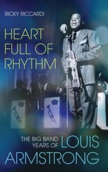 Heart Full of Rhythm : The Big Band Years of Louis Armstrong