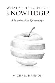 What's the Point of Knowledge? : A Function-First Epistemology